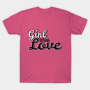 Girl With Love T-Shirt